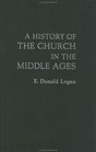 A History of the Church in the Middle Ages