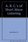 A B C's of Short Wave Listening
