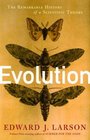 Evolution  The Remarkable History of a Scientific Theory
