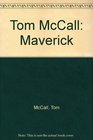 Tom McCall Maverick