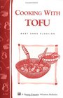 Cooking with Tofu  Storey Country Wisdom Bulletin A74