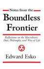 Notes from the Boundless Frontier Reflections on the Macrobiotic Diet Philosophy and Way of Life
