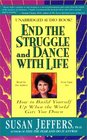 End the Struggle and Dance With Life: How to Build Yourself Up When the World Gets You Down/Cassettes