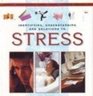 Identifying Understanding and Solutions to Stress