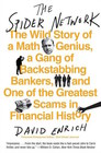 The Spider Network The Wild Story of a Math Genius a Gang of Backstabbing Bankers and One of the Greatest Scams in Financial History