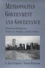 Metropolitan Government and Governance Theoretical Perspectives Empirical Analysis and the Future