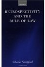 Retrospectivity and the Rule of Law