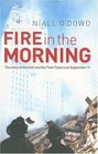 Fire in the Morning The Story of the Irish and the Twin Towers on September 11