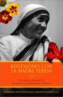 Reflexiones con la Madre Teresa Un diario semanal de meditaciones bblicas y plegarias
