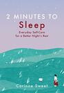 2 Minutes to Sleep: Everyday Self-Care for a Better Night's Rest (Volume 3)