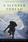 A Slender Thread Escaping Disaster in the Himalayas