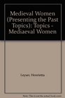 Medieval Women  Topics  Mediaeval Women