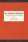 Every Intellectual's Big Brother George Orwell's Literary Siblings