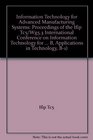 Information Technology for Advanced Manufacturing Systems Proceedings of the Ifip Tc5/Wg53 International Conference on Information Technology for
