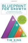 Blueprint for Growth 21 TRANSFORMATIONAL STEPS TO HELP YOUR CHURCH GROW TO ITS FULL POTENTIAL