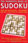 The Mammoth Book of Sudoku Over 400 New Puzzles  the Biggest and Best Collection of Sudoku Ever