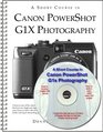 A Short Course in Canon PowerShot G1X Photography book/ebook