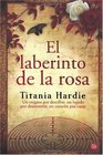 El laberinto de la rosa /The Rose Labyrinth