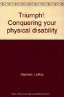 Triumph Conquering your physical disability