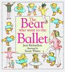 The Bear Who Went to the Ballet