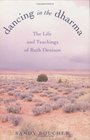 Dancing in the Dharma: The Life and Teachings of Ruth Denison