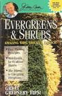 Evergreens & shrubs: Amazing tips, tricks & tonics! (New garden line series)