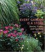 Every Garden Is a Story Stories Crafts and Comforts