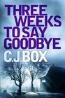 Three Weeks to Say Goodbye