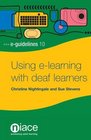 Using ELearning for Deaf Learners