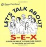 Let's Talk About SEX A Guide for Kids 9 to 12 and Their Parents