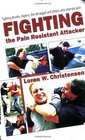 How to Fight the Pain Resistant Attacker Fighting drunks dopers the deranged and others who tolerate pain