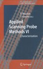Applied Scanning Probe Methods VI