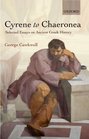 Cyrene to Chaeronea Selected Essays on Ancient Greek History