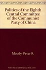 Politics of the Eighth Central Committee of the Communist Party of China