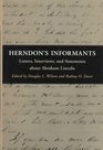 Herndon's Informants: Letters, Interviews, and Statements About Abraham Lincoln
