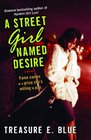 A Street Girl Named Desire A Novel