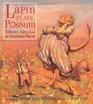 Lapin Plays Possum Trickster Tales From the Louisiana Bayou