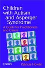 Children with Autism and Asperger Syndrome  A Guide for Practitioners and Carers