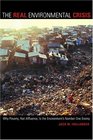 The Real Environmental Crisis Why Poverty Not Affluence Is the Environment's Number One Enemy