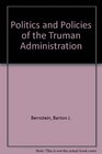 Politics and Policies of the Truman Administration