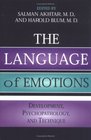 The Language of Emotions Developmental Psychopathology and Technique