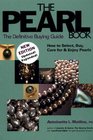 The Pearl Book 2nd Edition The Definitive Buying Guide How to Select Buy Care for  Enjoy Pearls