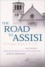 The Road to Assisi The Essential Biography of St Francis