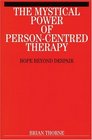 The Mystical Path of PersonCentred Therapy Hope Beyond Despair