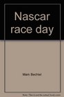 Nascar race day Behind the scenes