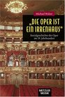 Die Oper ist ein Irrenhaus Sozialgeschichte der Oper im 19 Jahrhundert