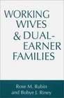 Working Wives and DualEarner Families