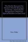 The Pacific Rim and the Western World Strategic Economic and Cultural Perspectives