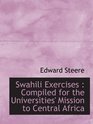 Swahili Exercises  Compiled for the Universities' Mission to Central Africa