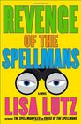 Revenge of the Spellmans (Izzy Spellman, Bk 3)